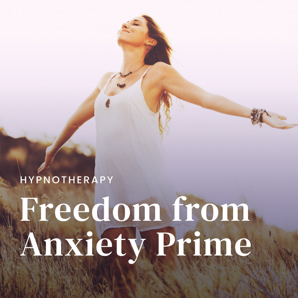 Freedom from Anxiety Prime