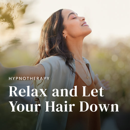 Relax and Let Your Hair Down